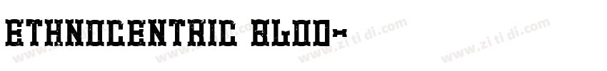 Ethnocentric blod字体转换